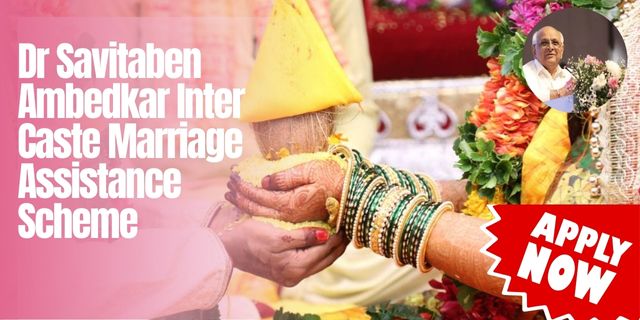 Dr Savitaben Ambedkar Inter Caste Marriage Assistance Scheme 2025