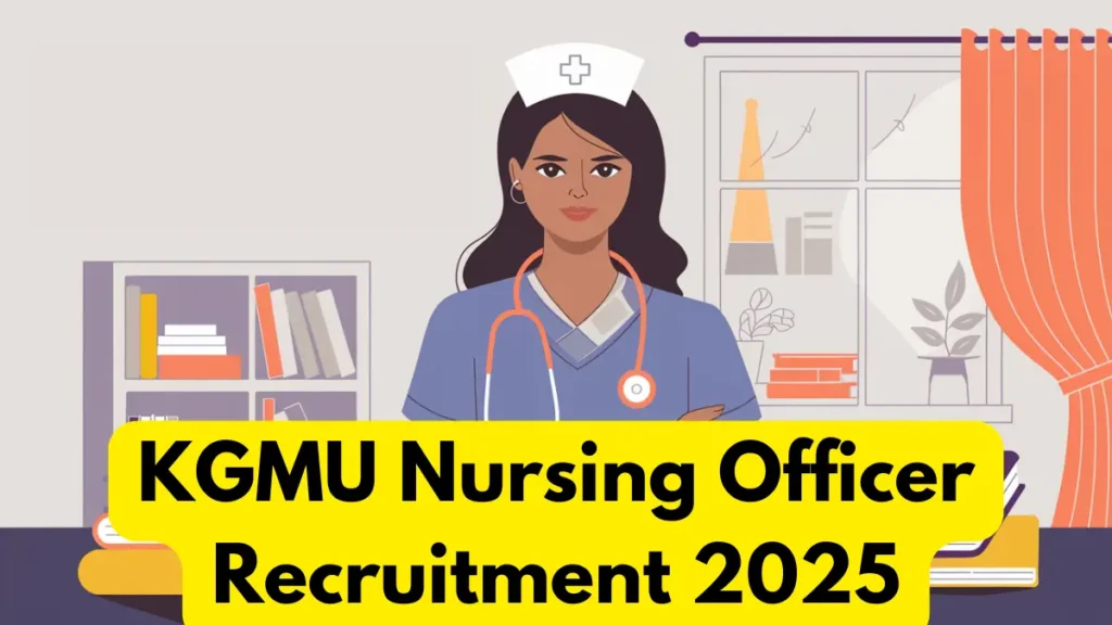 King George’s Medical University Recruitment 2025