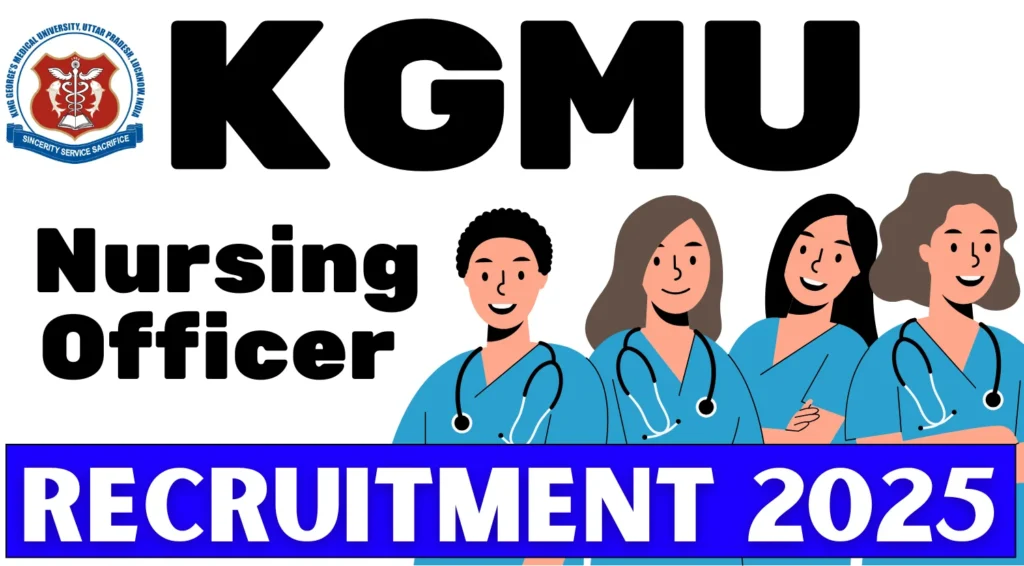 King George’s Medical University Recruitment 2025