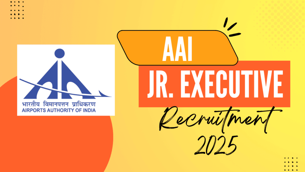Airports Authority of India Recruitment 2025 (AAI)