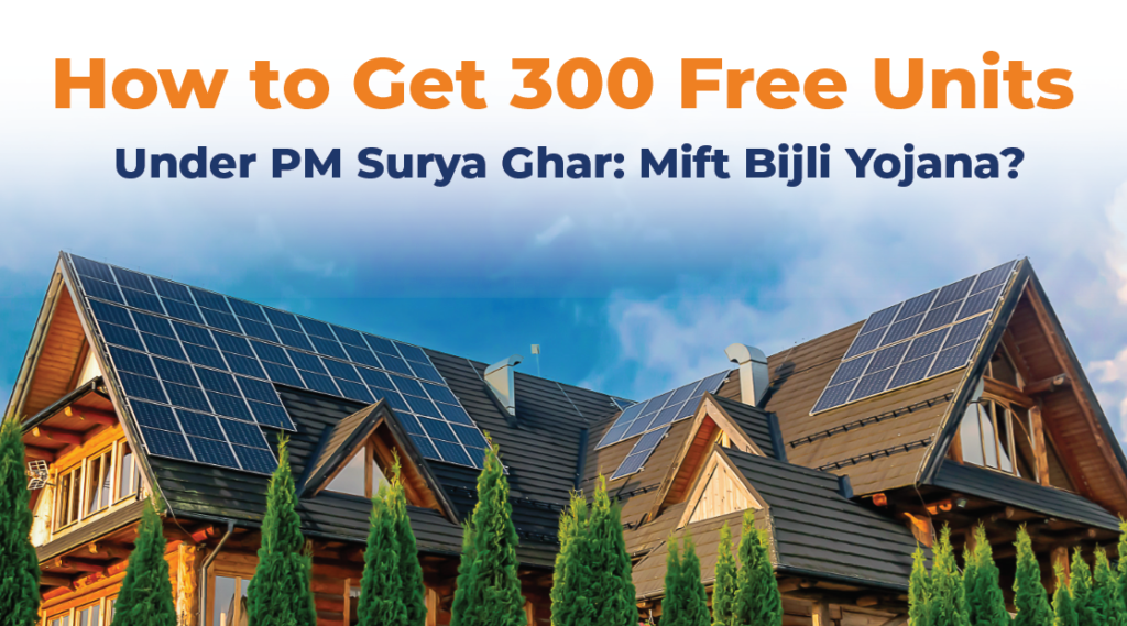 How-to-Get-300-Free-Units-Under-PM-Surya-Ghar-Yojana