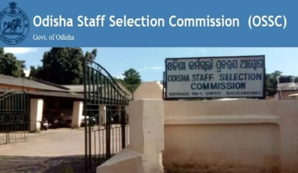 (OSSC) Odisha Staff Selection Commission (OSSC) Odisha Staff Selection Commission